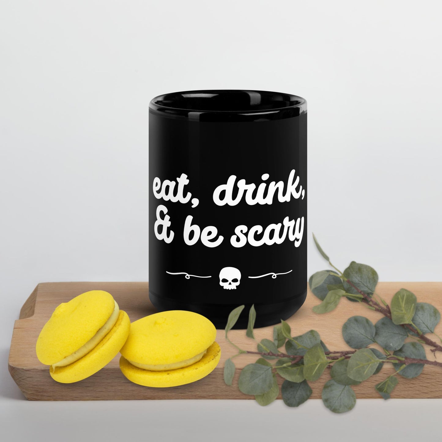 Eat, Drink, & Be Scary - Black Glossy Mug