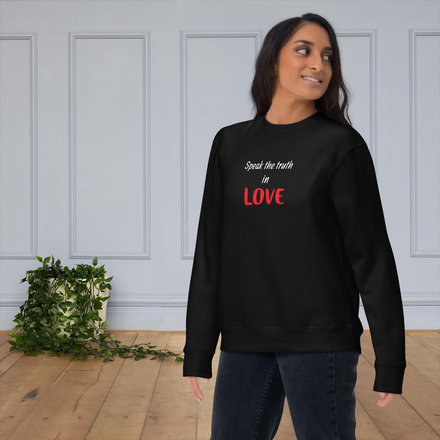 Speak the Truth in Love - Unisex Premium Sweatshirt
