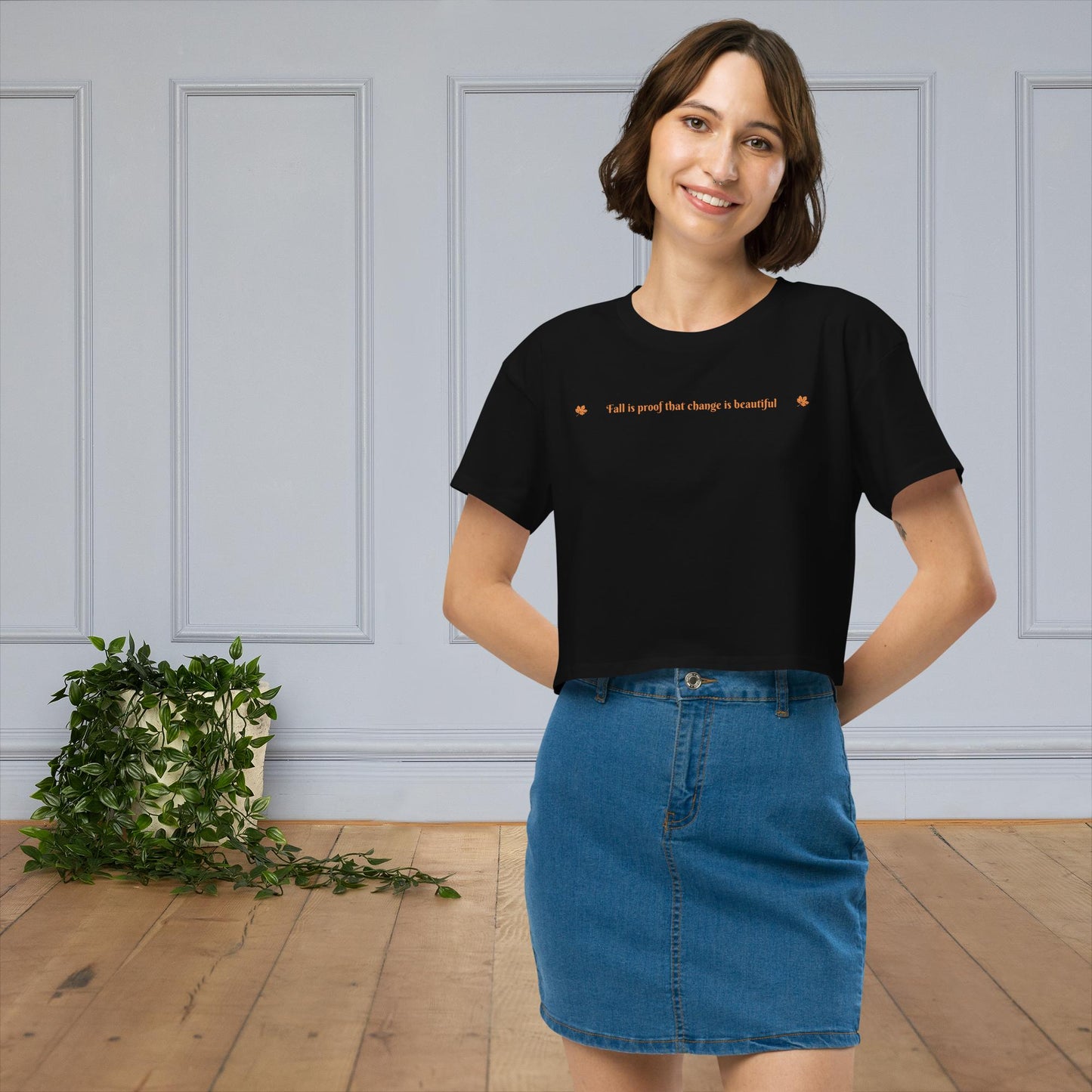 Fall is Proof that Change is Beautiful - Women’s crop top
