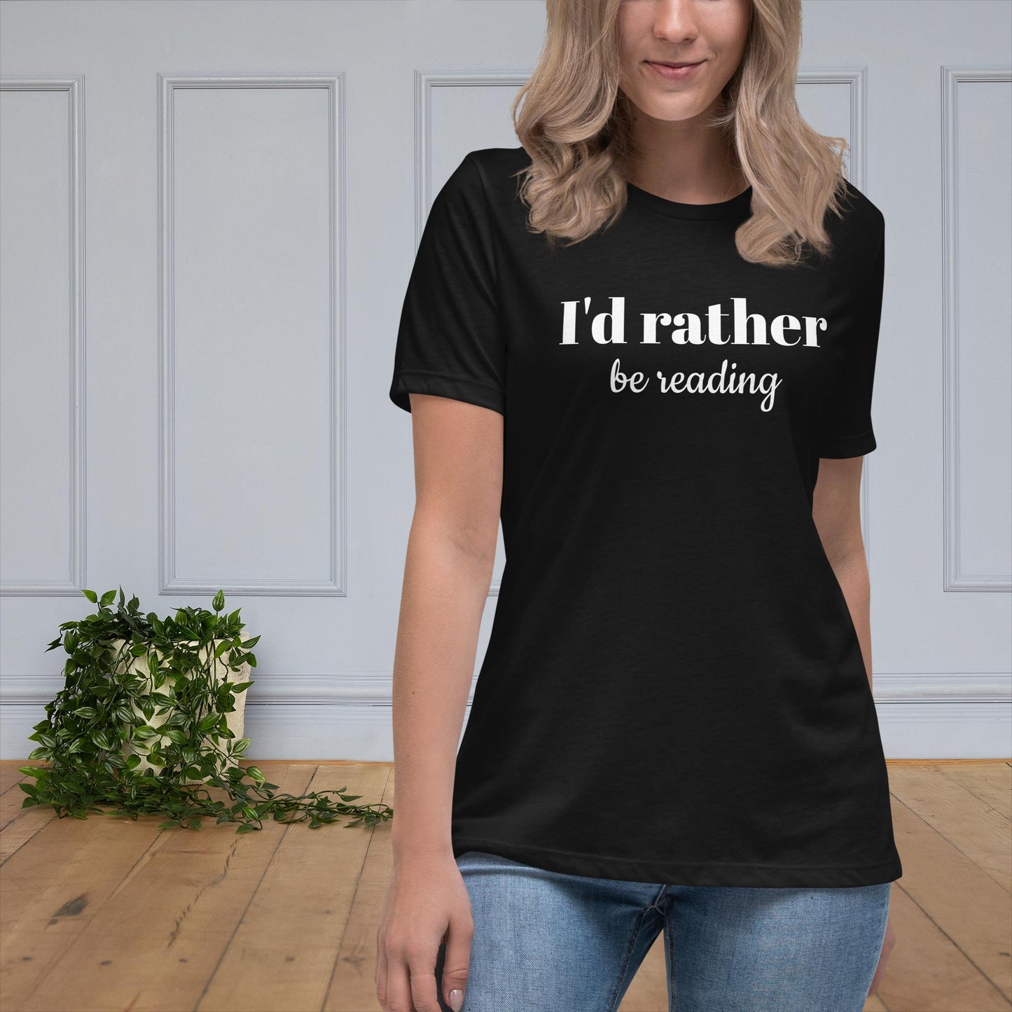 I'd Rather Be Reading - Women's Relaxed T-Shirt