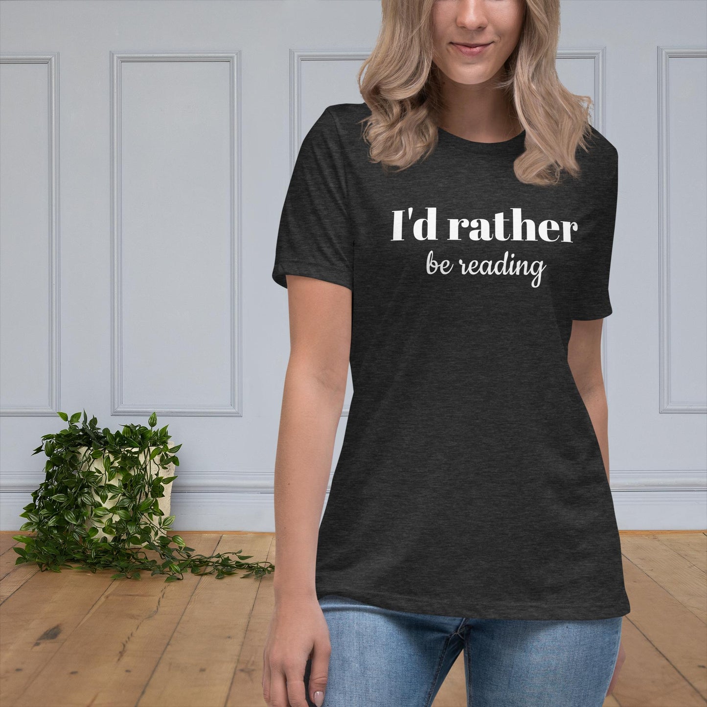 I'd Rather Be Reading - Women's Relaxed T-Shirt