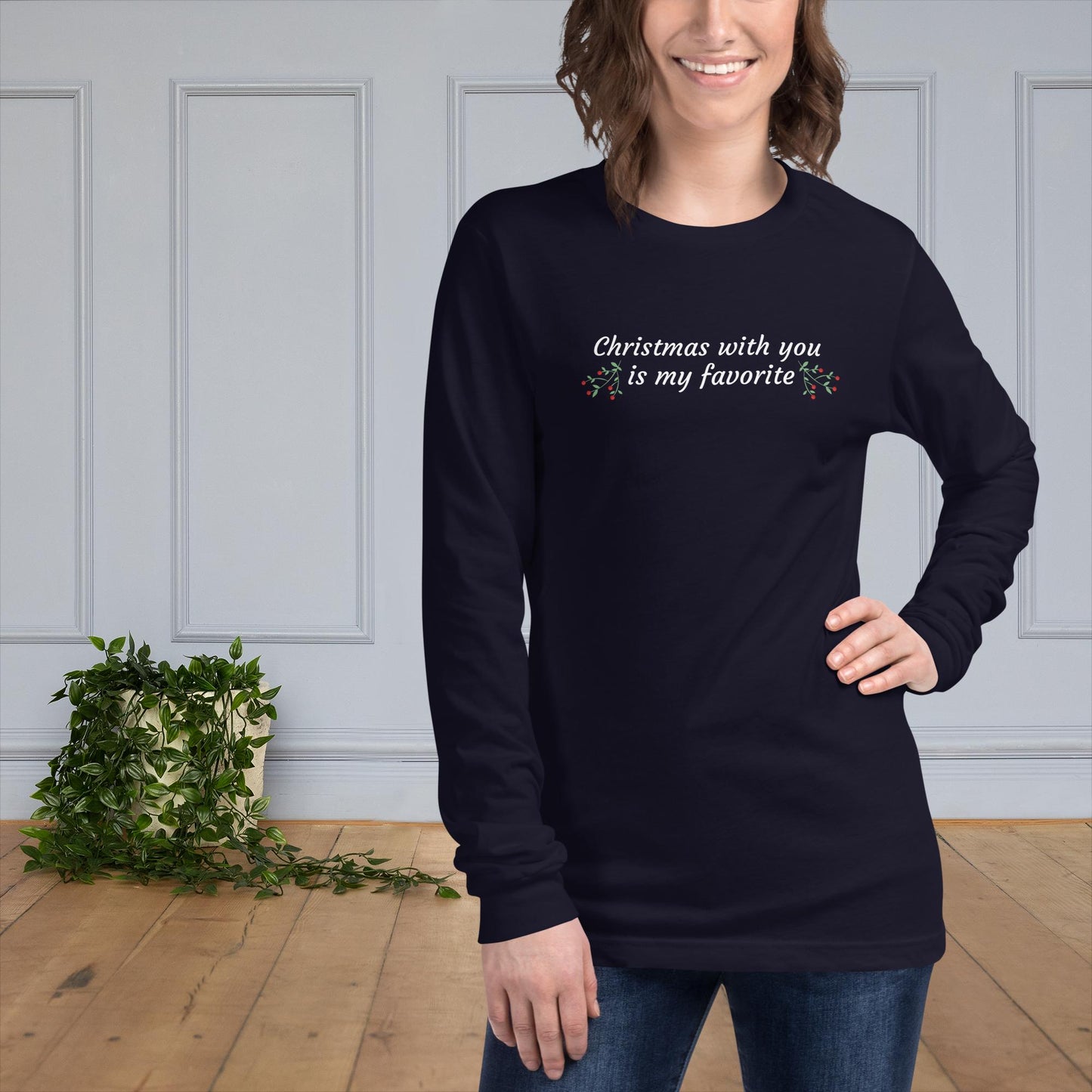 Christmas with You is My Favorite - Unisex Long Sleeve Tee