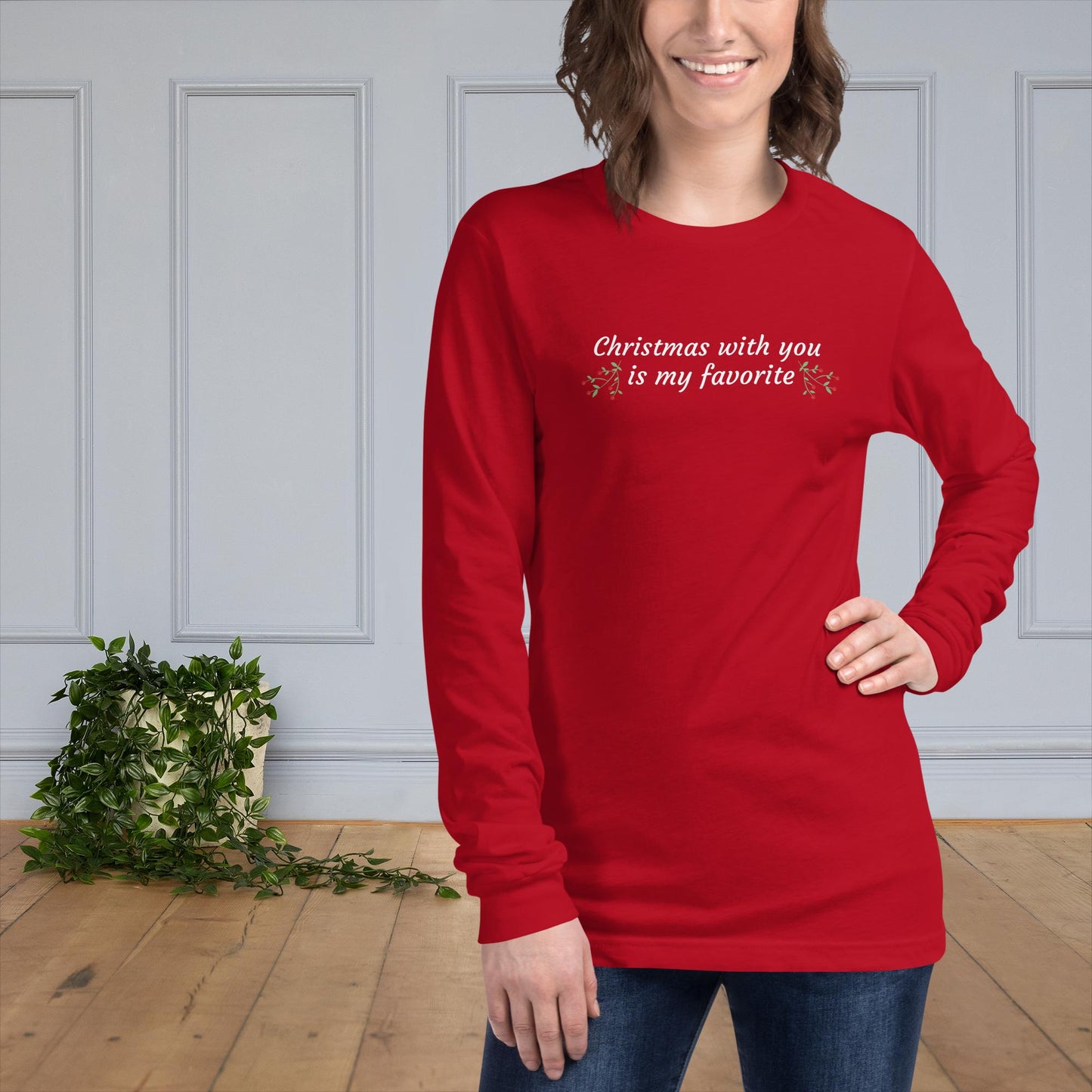 Christmas with You is My Favorite - Unisex Long Sleeve Tee